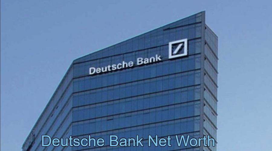 Deutsche Bank Net Worth