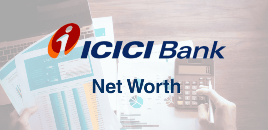 ICICI Bank Net Worth