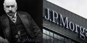JP Morgan Bank Net Worth